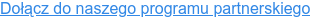 Dołącz do naszego programu partnerskiego